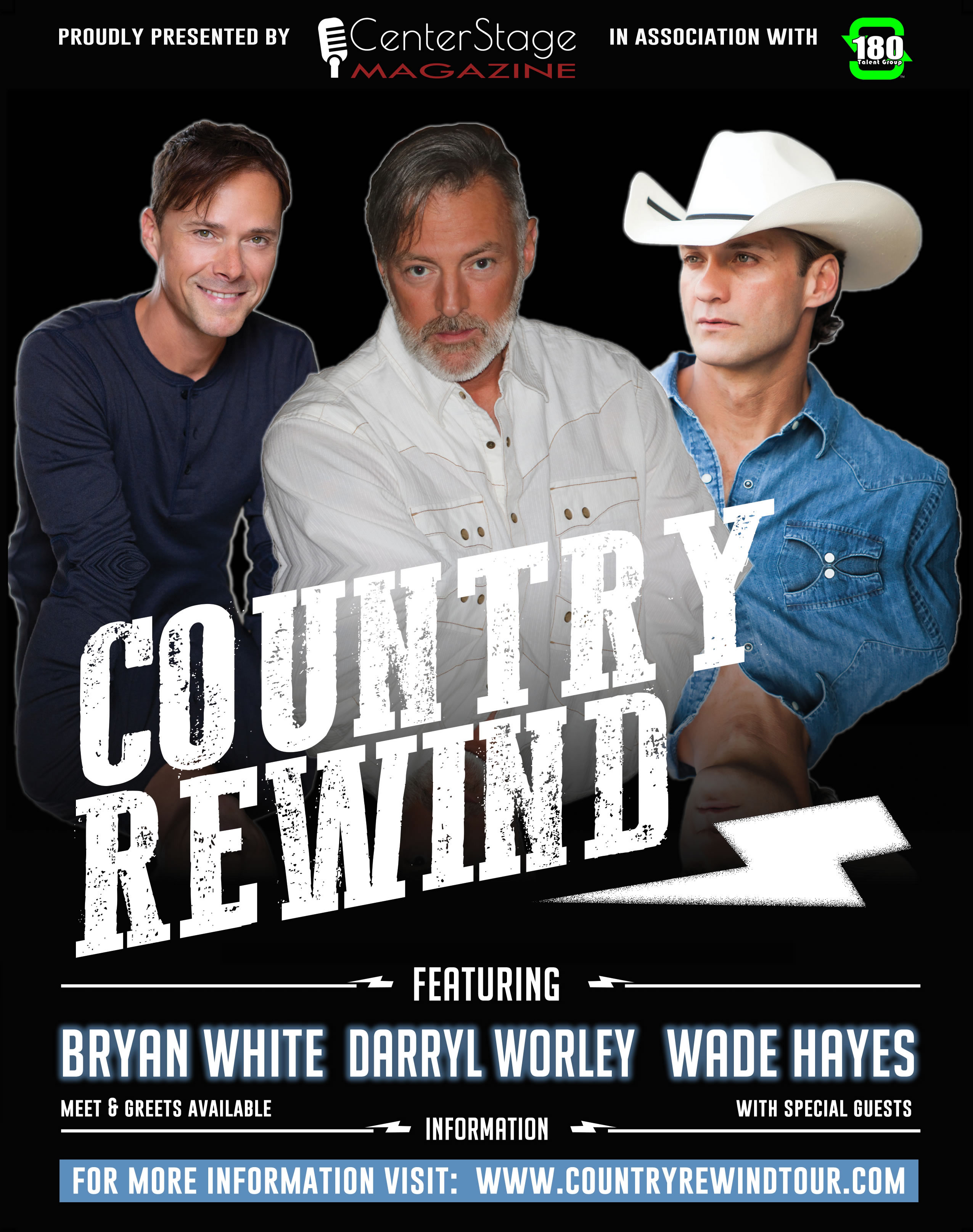 Country Rewind Tour featuring Bryan White, Darryl Worley, Andy Griggs, & Wade Hayes presented by Center Stage Magazine in association with 180 Talent Group